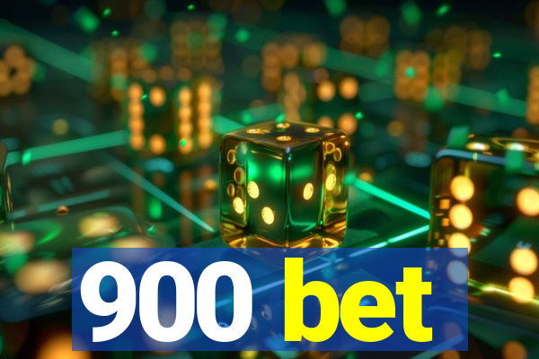 900 bet